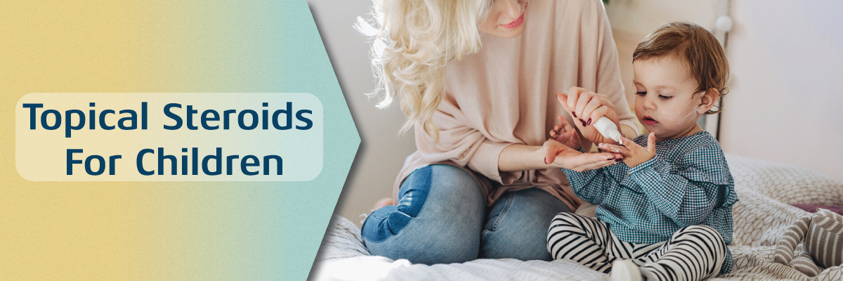 Topical steroids for children