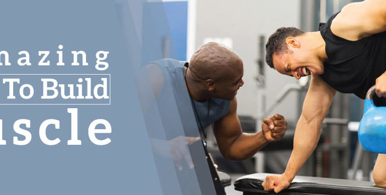 3-Amazing-Ways-To-Build-Muscle (1)