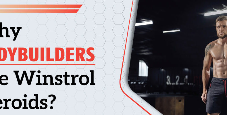 Why-Bodybuilders-use-Winstrol-Steroids