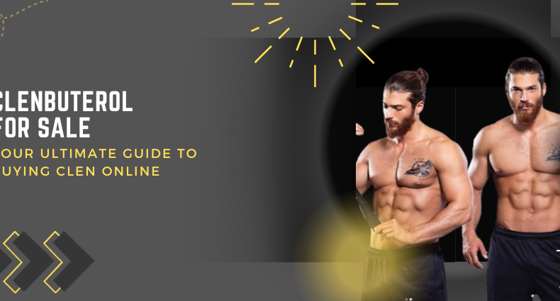 Clenbuterol for Sale Your Ultimate Guide to Buying Clen Online