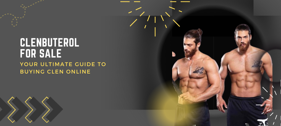 Clenbuterol for Sale Your Ultimate Guide to Buying Clen Online
