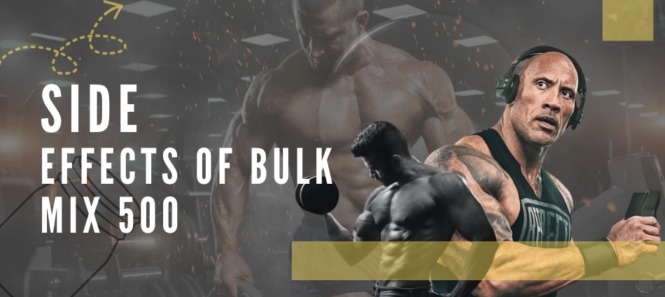 Side-E-ffects-of-Bulk-Mix-500 | UK Steroids Shop