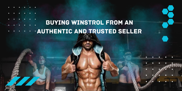Buying-Winstrol-from-an-authentic-and-trusted-seller | UK Steroids Shop