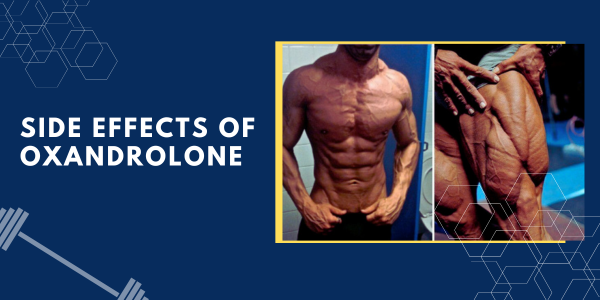 Side-Effects-of-Oxandrolone | UK Steroids Shop