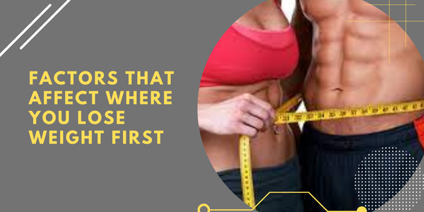 Factors that affect where you lose weight first | UK Steroids Shop