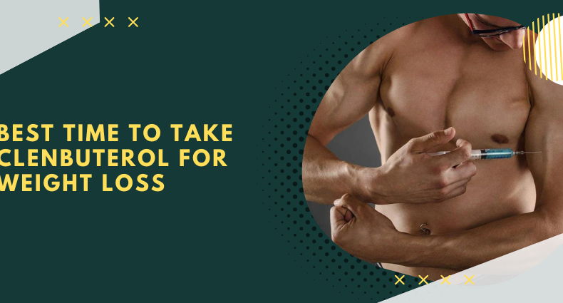 Best time to take clenbuterol for weight loss