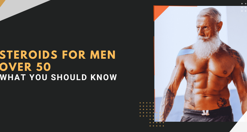 Steroids for Men Over 50