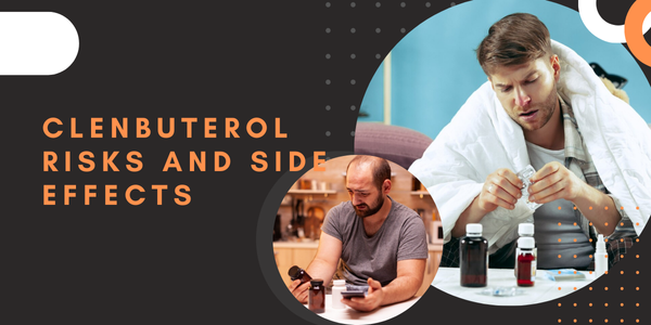 Clenbuterol Risks and Side Effects | UK Steroids Shop