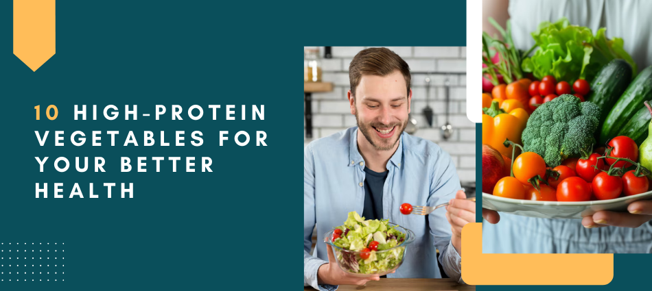 10 High-Protein Vegetables for your better health