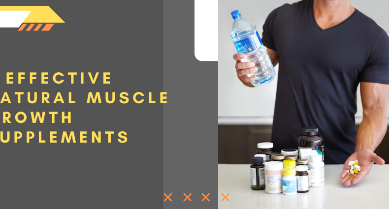 7 effective natural muscle growth supplements
