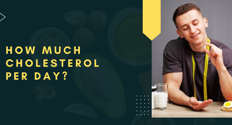 How Much Cholesterol Per Day