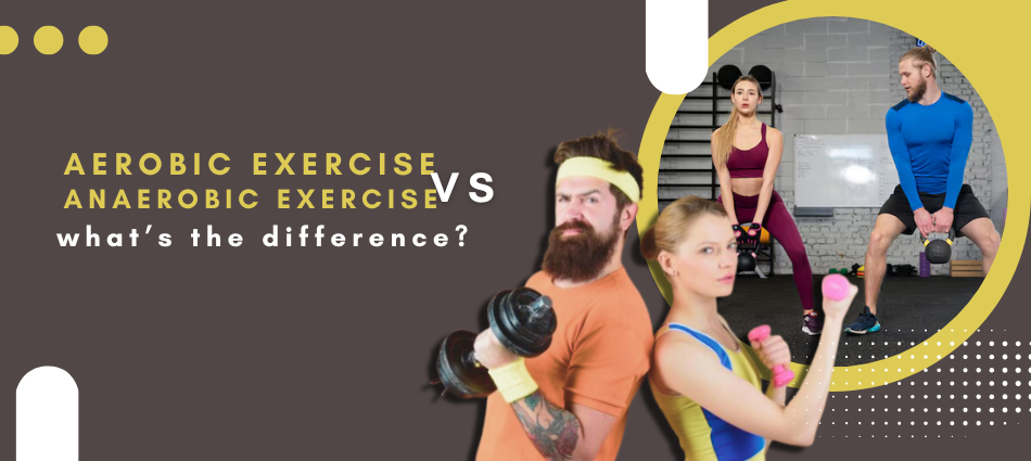 Aerobic exercise vs anaerobic exercise