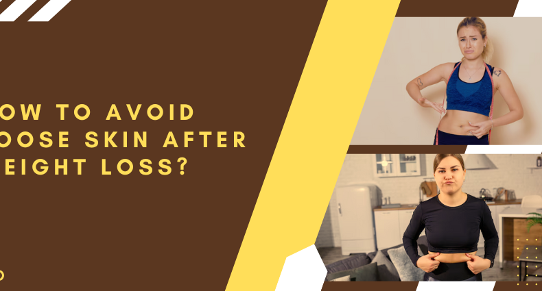 How to avoid loose skin after weight loss
